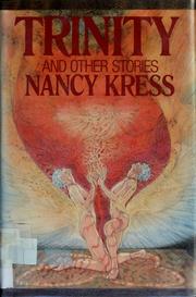 Cover of: Trinity and other stories by Nancy Kress