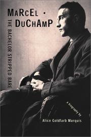 Cover of: Marcel Duchamp: The Bachelor Stripped Bare: A Biography