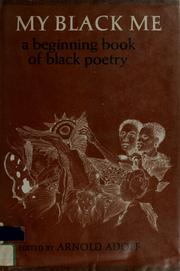 Cover of: My Black Me by Arnold Adoff