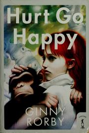 Cover of: Hurt Go Happy by Ginny Rorby