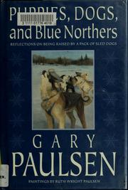 Cover of: Puppies, dogs, and blue northers by Gary Paulsen