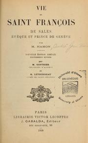 Cover of: Vie de Saint François de Sales, évêque et Prince de Genève by André Jean Marie Hamon, André Jean Marie Hamon