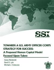 Towards an Officer Corps Strategy For Success by Casey Wardynski