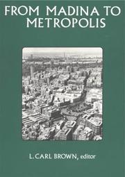 Cover of: From Madina to Metropolis; Heritage and Change in the Near Eastern City