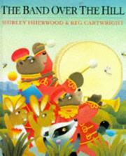 Cover of: The Band Over the Hill by Shirley Isherwood, Reg Cartwright