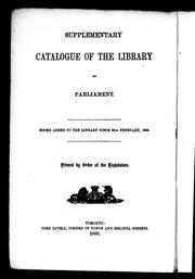 Cover of: Supplementary catalogue of the Library of Parliament: books added to the library since 25th February, 1858