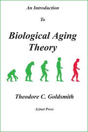 Cover of: An Introduction to Biological Aging Theory by Theodore C. Goldsmith
