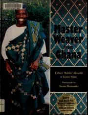 Cover of: Master weaver from Ghana by Gilbert Bobbo Ahiagble