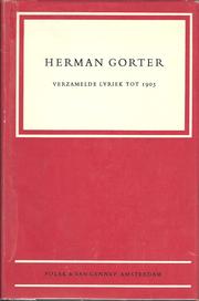 Cover of: Verzamelde lyriek tot 1905 by Herman Gorter ; [tekstverzorging: G. Stuiveling en Enno Endt]