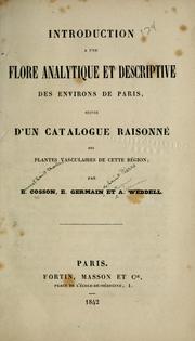 Cover of: Introduction a une flore analytique et descriptive des environs de Paris: suivie d'un catalogue raisonné des plantes vasculaires de cette région