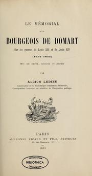 Cover of: Le mémorial d'un bourgeois de Domart sur les guerres de Louis XIII et Louis XIV, 1634-1655 by Jean de Boibergues