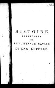 Cover of: Histoire des progrès de la puissance navale de l'Angleterre