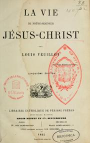 Cover of: La vie de Notre Seigneur Jésus-christ