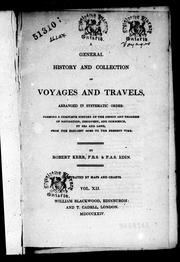 Cover of: A general history and collection of voyages and travels, arranged in systematic order by Kerr, Robert