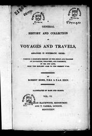 Cover of: A general history and collection of voyages and travels, arranged in systematic order by Kerr, Robert