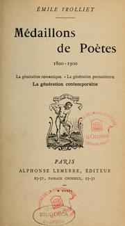 Cover of: Médaillons de poètes, 1800-1900: la génération romantique, la génération parnassienne, la génération contemporaine