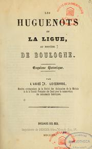 Les Huguenots et la Ligue au diocèse de Boulogne by F. Lefebvre