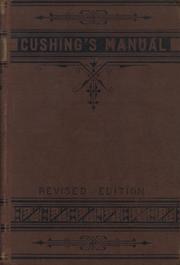 Cover of: Manual of parliamentary practice = by Luther Stearns Cushing