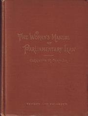 Cover of: The woman's manual of parliamentary law: with practical illustrations especially adapted to women's organizations