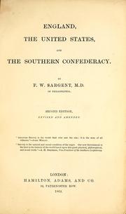 Cover of: England, the United States, and the Southern Confederacy by F. W. Sargent