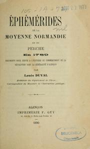 Cover of: Éphémérides de la moyenne Normandie et du Perche en 1789: documents pour servir à l'histoire du commencement de la Révolution dans la généralité d'Alençon
