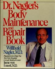 Cover of: Dr. Nagler's body maintenance and repair book