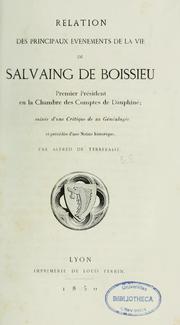 Relation des principaux évènements de la vie de Salvaing de Boissieu, premier président de la Chambre des comptes de Dauphiné by Alfred de Terrebasse