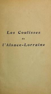 Les coulisses de l'Alsace-Lorraine by Alfred Stephany