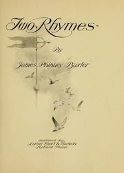 Cover of: Two rhymes by James Phinney Baxter
