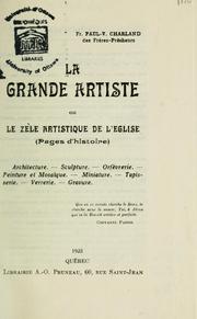 Cover of: La grande artiste, ou, Le Zèle artistique de l'Eglise: pages d'histoire \