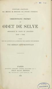 Cover of: Correspondance politique de Odet de Selve, ambassadeur de France en Angleterre (1546-1549) by Odet de Selve
