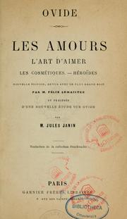 Cover of: Les amours ; L'Art d'aimer ; Les Comesmétiques ; Héroïdes