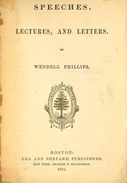 Cover of: Speeches, lectures, and letters. by Phillips, Wendell, Phillips, Wendell