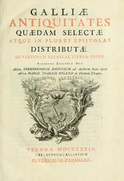 Galliae antiquitates quaedam selectae atque in plures epistolas distributae by Scipione Maffei, marchese