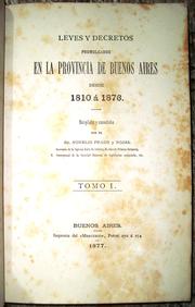 Cover of: Leyes y decretos promulgados en la provincia de Buenos Aires desde 1810 á 1876