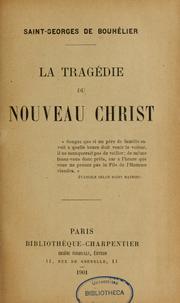 Cover of: La tragédie du nouveau Christ by Saint-Georges de Bouhélier