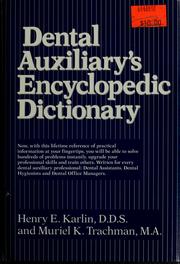 Dental auxiliary's encyclopedic dictionary by Henry E. Karlin