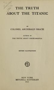 Cover of: The truth about the Titanic by Archibald Gracie