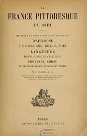 Cover of: La France pittoresque du Midi: histoire et géographie des provinces d'Auvergne, de Gascogne, Béarn, Foix ...