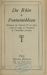 Cover of: Du Rhin à Fontainebleau: mémoires du général cte de Ségur (aide de camp de Napoléon)