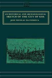 An historical and archaeological sketch of the city of Goa by José Nicolau da Fonseca