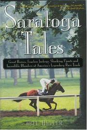 Cover of: Saratoga Tales: Great Horses, Fearless Jockeys, Shocking Upsets and Incredible Blunders at America's Legendary Race Track