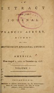 An extract from the journal of Francis Asbury, Bishop of the Methodist-Episcopal Church in America from August 7, 1771 to December 29, 1778 by Francis Asbury