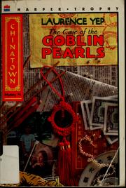 Cover of: The case of the Goblin Pearls | Laurence Yep