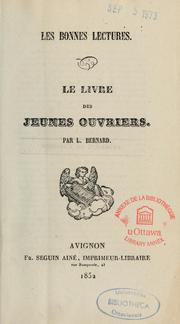 Cover of: Le livre des jeunes ouvriers by Louis Marie Bernard