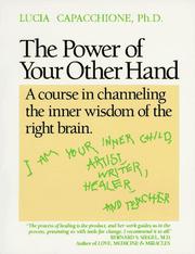 Cover of: The power of your other hand: a course in channeling the inner wisdom of the right brain