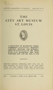 A collection of decorative works, comprising paintings, drawings, cartoons, sketches, and reproductions of paintings by Mr. Edwin Howland Blashfield, Mrs. Mary Fairchild Low, and Mr. Will H. Low by City Art Museum of St. Louis