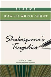Cover of: Bloom's how to write about Shakespeare's tragedies by Paul Gleed