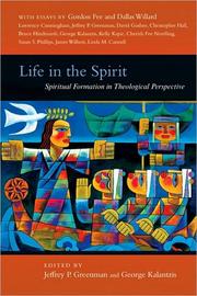 Cover of: Life in the spirit: spiritual formation in theological perspective