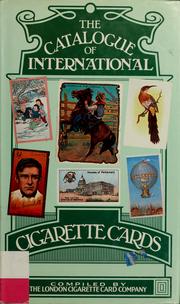 Cover of: The Catalogue of international cigarette cards by London Cigarette Card Company